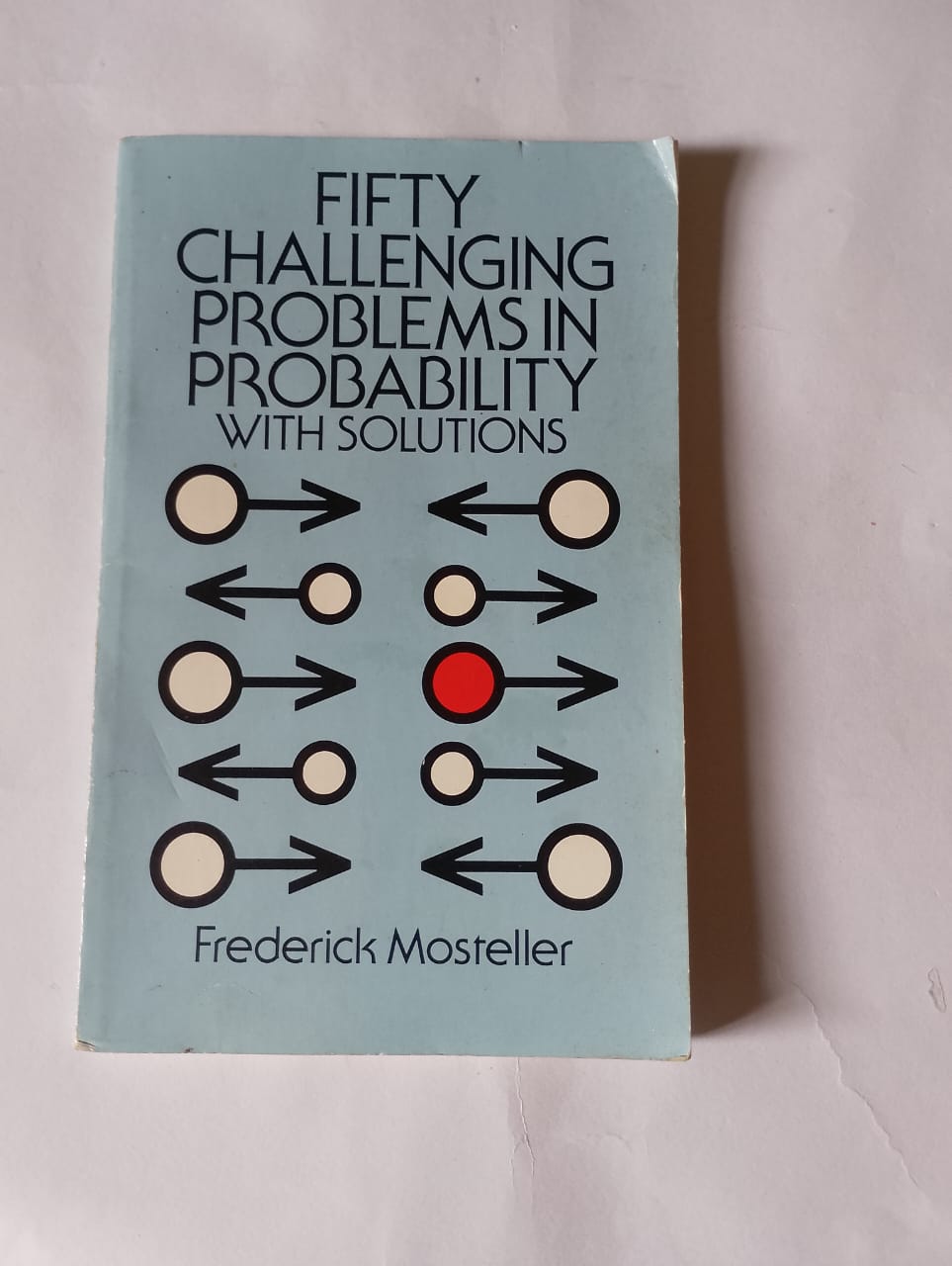 Fifty Challenging Problems in Probability with Solutions - Frederick Mosteller