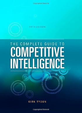 The Complete Guide to Competitive Intelligence - Kirk Tyson