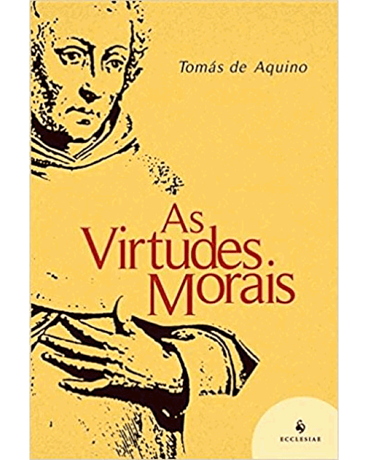 As Virtudes Morais - Santo Tomas de Aquino