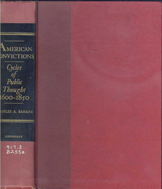 American convictions: Cycles of public thought, 1600-1850