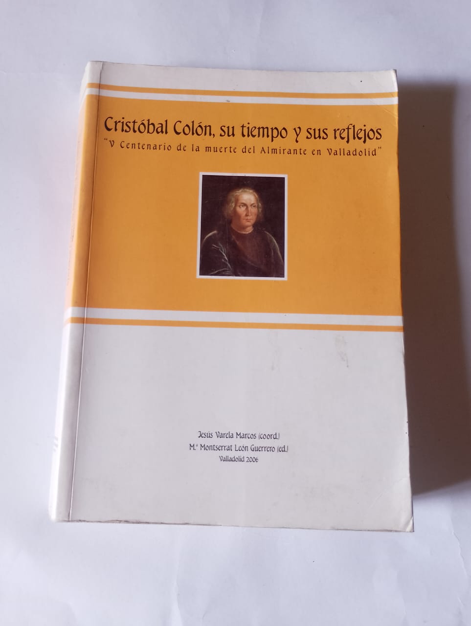Cristobal Colombo, su tiempo y sus reflejos - V Centenario de la muerte del almirante en Valladolid