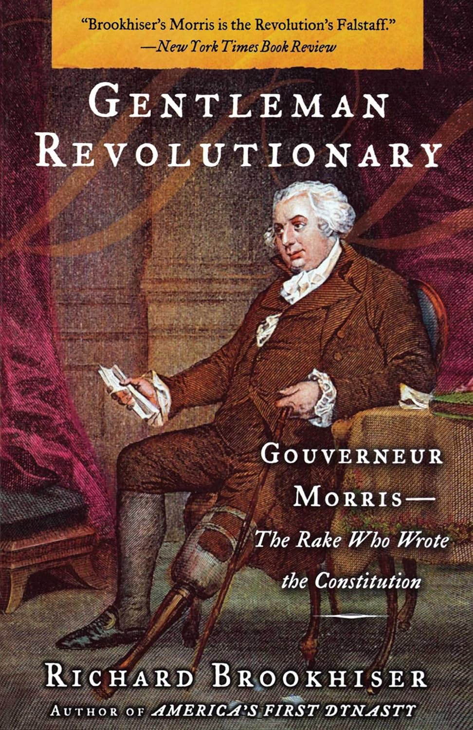 Gentleman Revolutionary - Gouverneur Morris
