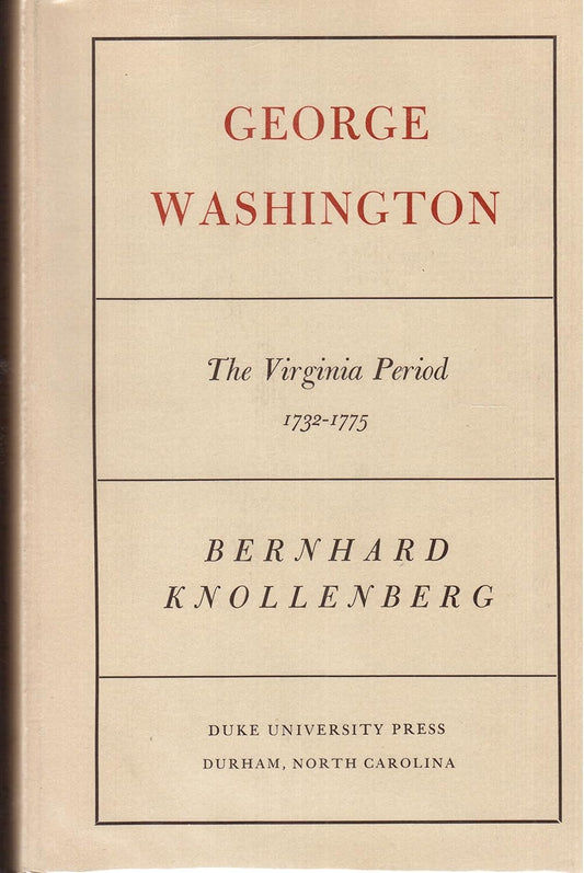 George Washington, the Virginia period, 1732-1775
