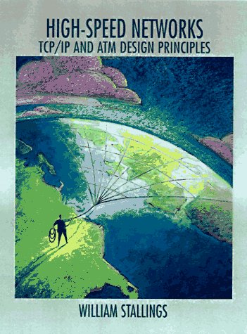High Speed Networks: TCP/IP and ATM Design Principle