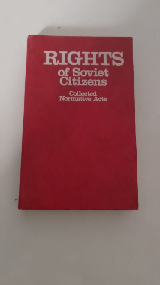 Rights Of Soviet Citizens - Collected Normative Acts