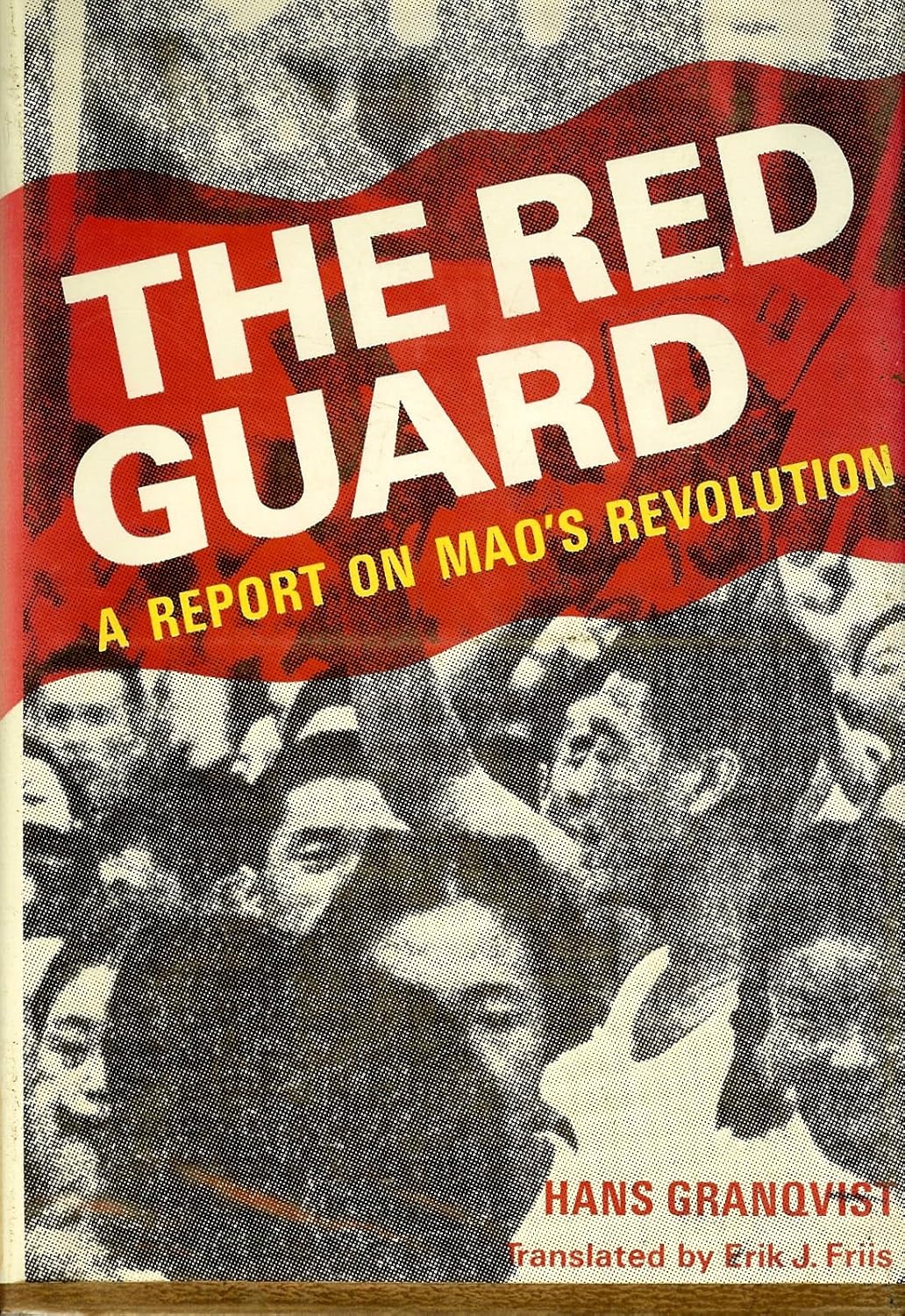 The Red Guard, A Report on Mao's Revolution